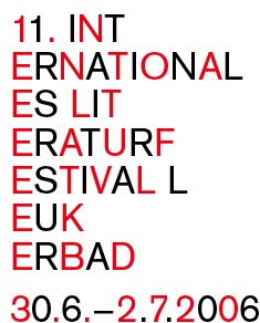 11. Internationales Literaturfestival Leukerbad 30.6.–2.7.2006